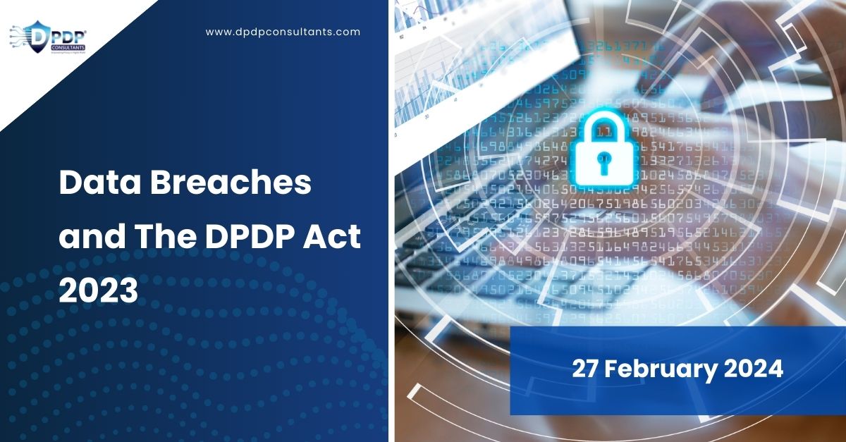 Data Breaches and The DPDP Act 2023