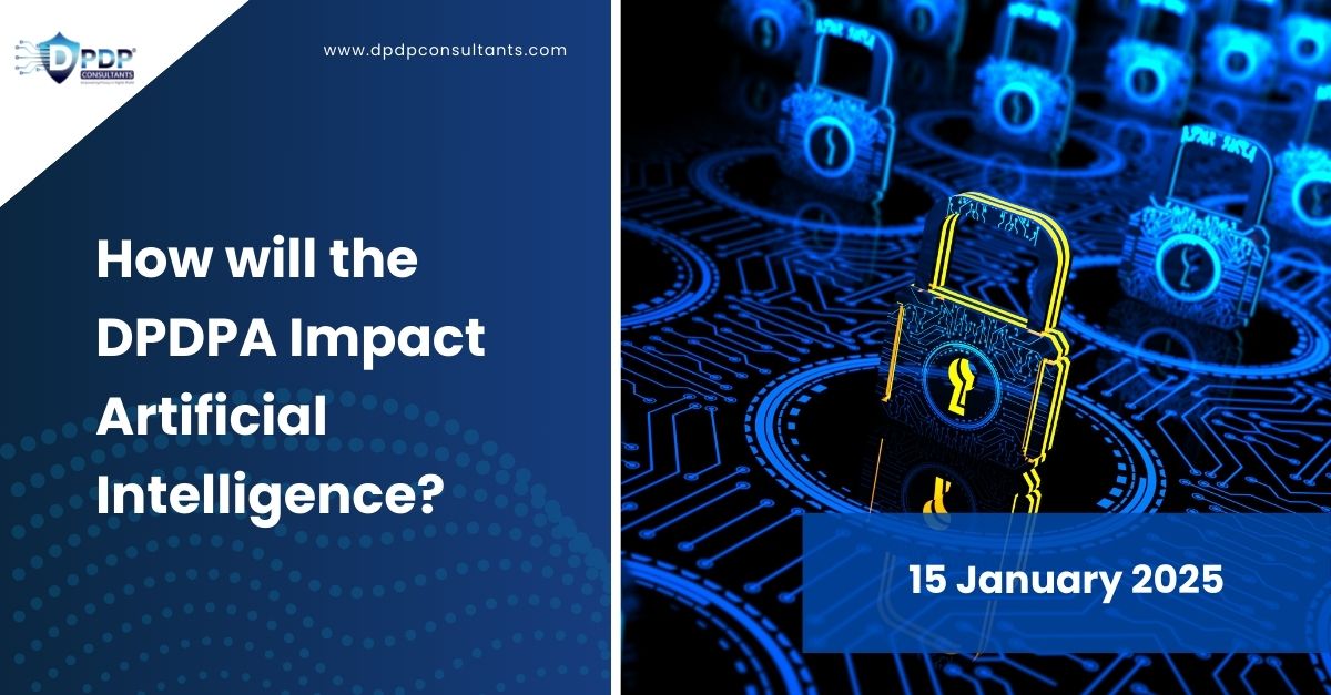 How will the DPDPA Impact Artificial Intelligence?