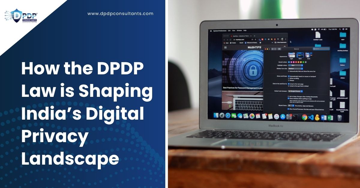 How the DPDP Law is Shaping India’s Digital Privacy Landscape