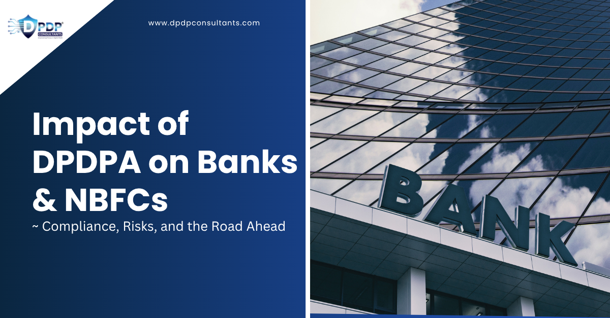 Impact of DPDPA on Banks & NBFCs
