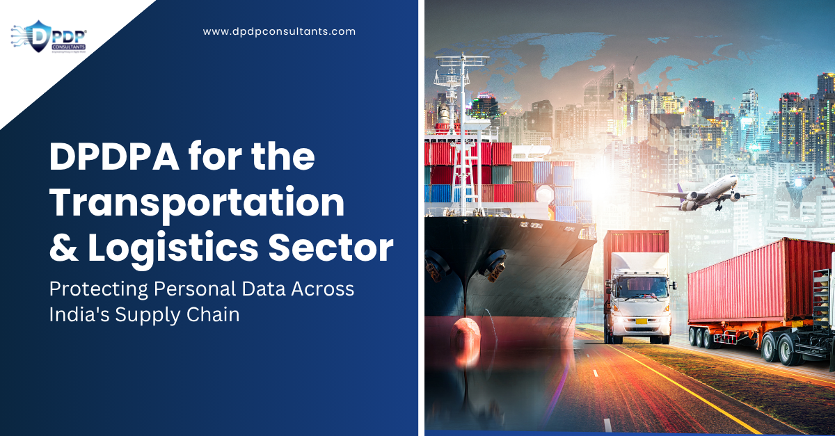 DPDPA for the Transportation & Logistics Sector