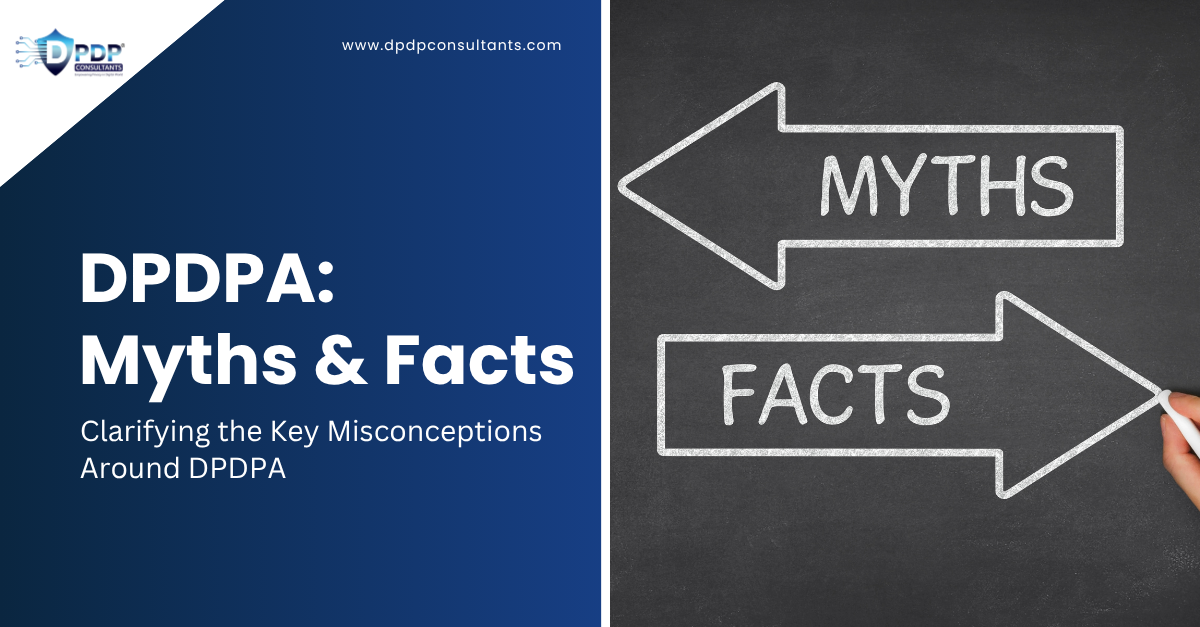 DPDPA: Myths & Facts