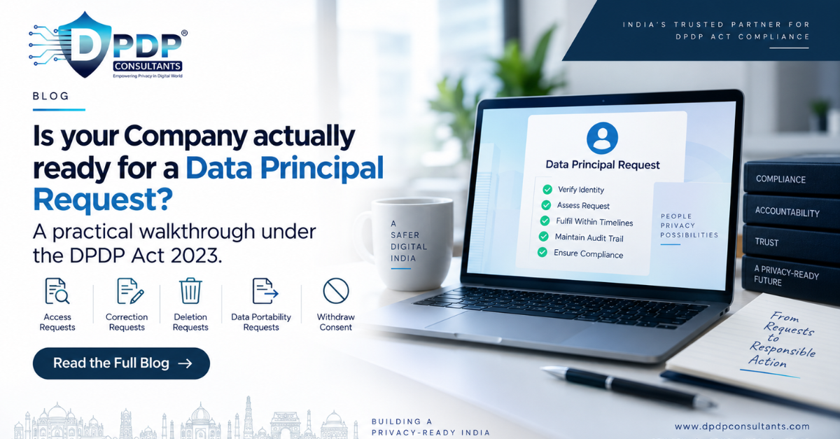 Is your Company actually ready for a data principal request?