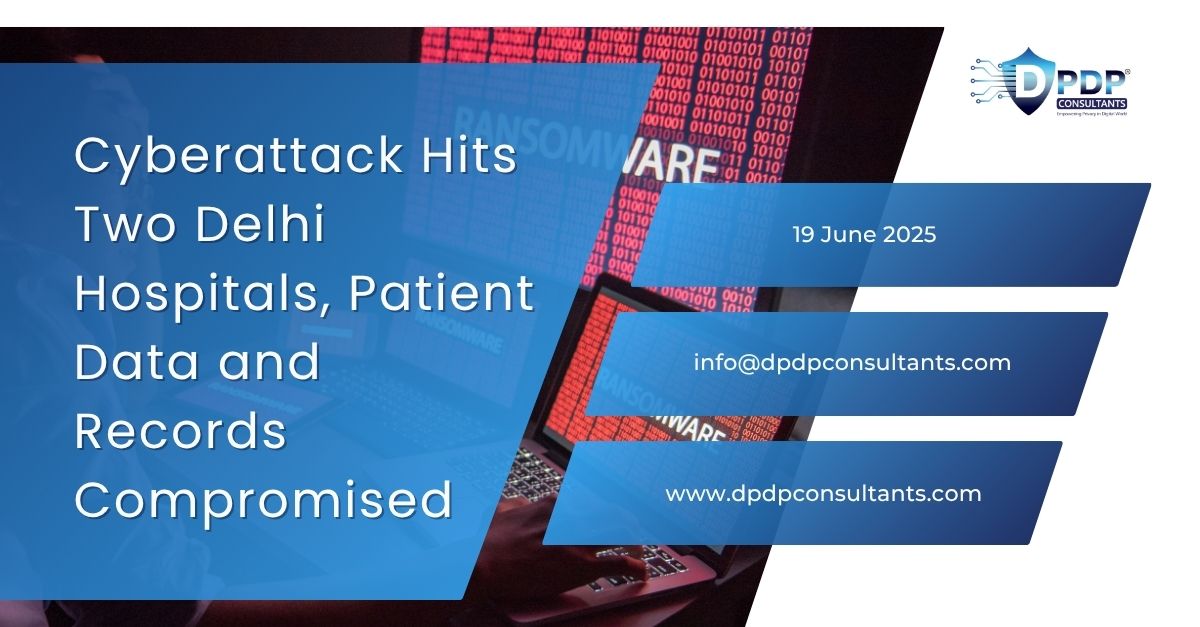 Cyberattack Hits Two Delhi Hospitals, Patient Data and Records Compromised