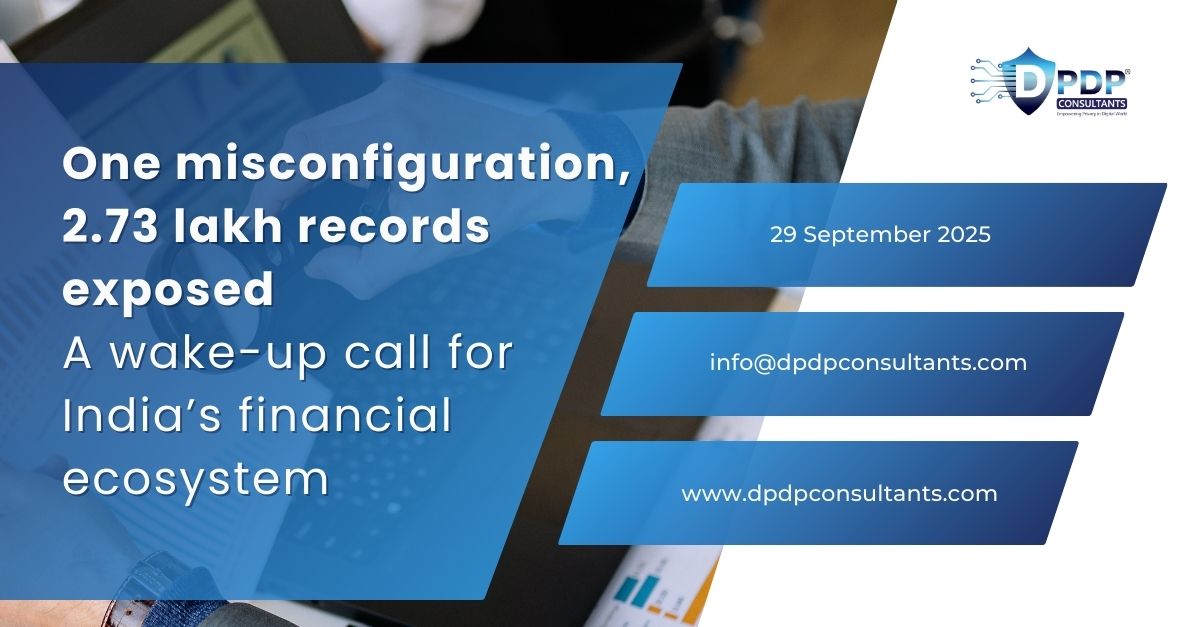 One misconfiguration, 2.73 lakh records exposed A wake-up call for India’s financial ecosystem